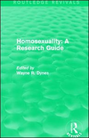 Routledge Revivals: Homosexuality: A Research Guide (1987)