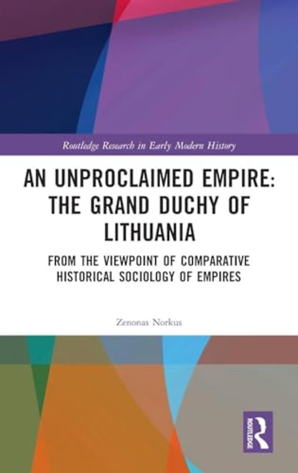 Unproclaimed Empire: The Grand Duchy of Lithuania