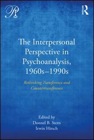 Interpersonal Perspective in Psychoanalysis, 1960s-1990s