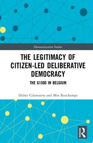 Legitimacy of Citizen-led Deliberative Democracy
