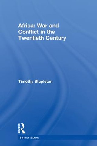 Africa: War and Conflict in the Twentieth Century