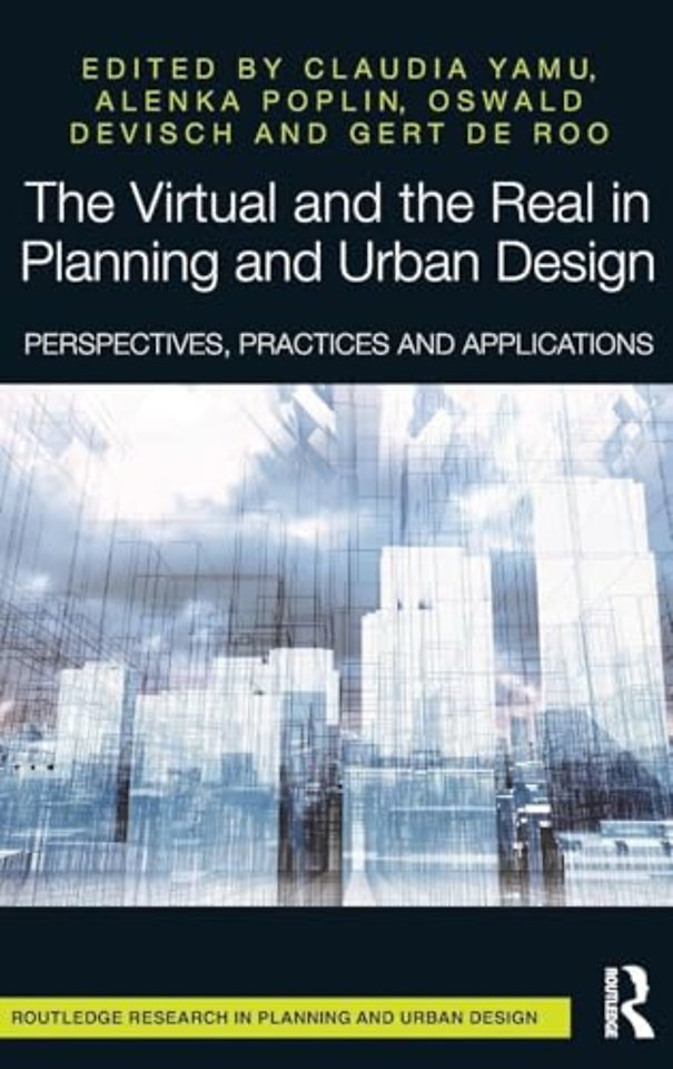 Virtual and the Real in Planning and Urban Design