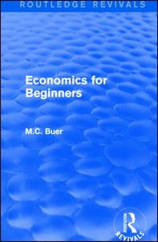 Routledge Revivals: Economics for Beginners (1921)
