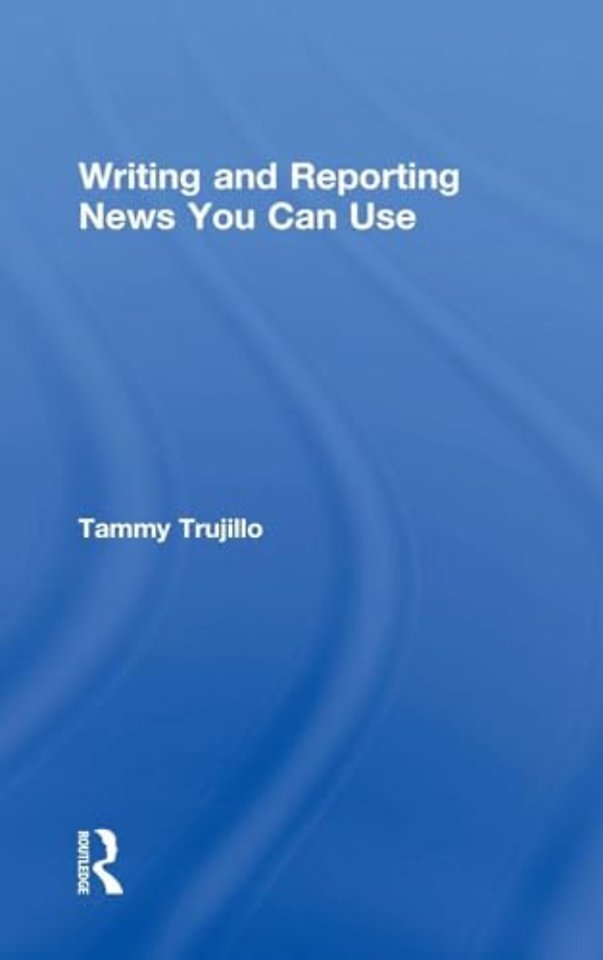 Writing and Reporting News You Can Use