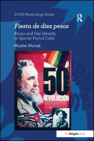 Fiesta de diez pesos: Music and Gay Identity in Special Period Cuba