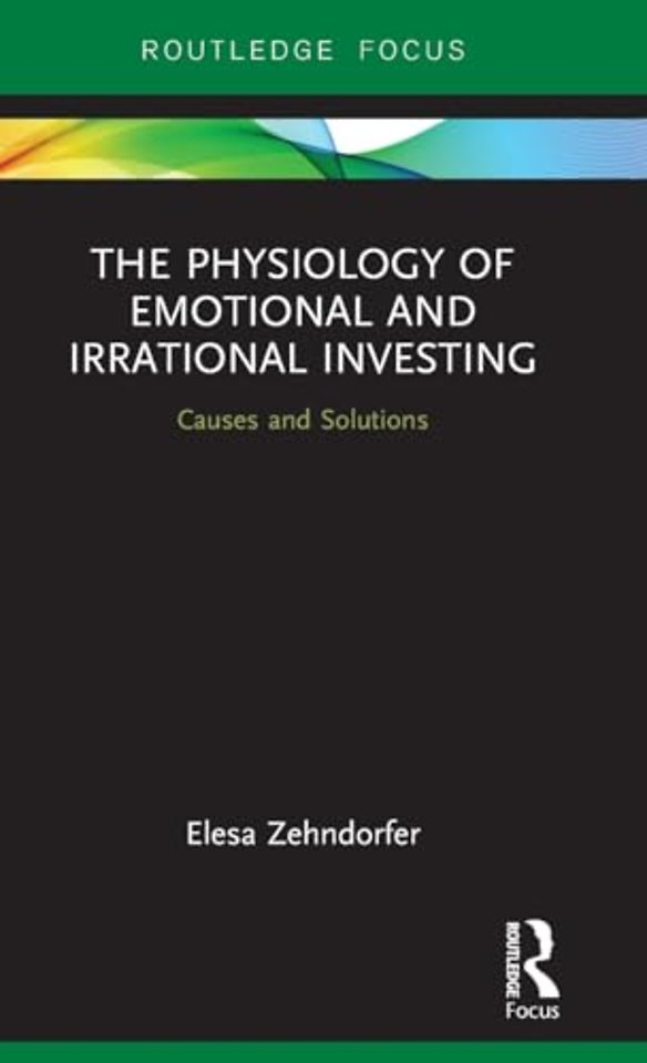 Physiology of Emotional and Irrational Investing