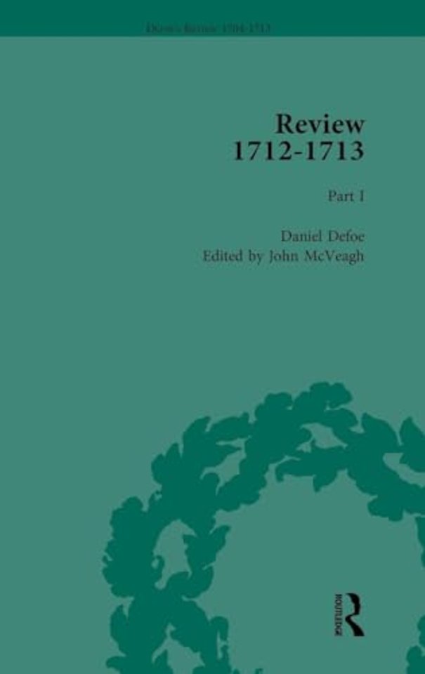 Defoe's Review 1704–13, Volume 9 (1712–13), Part I
