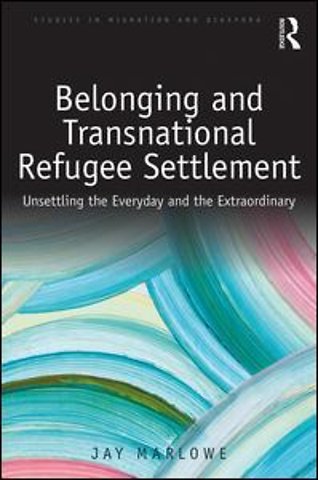 Belonging and Transnational Refugee Settlement