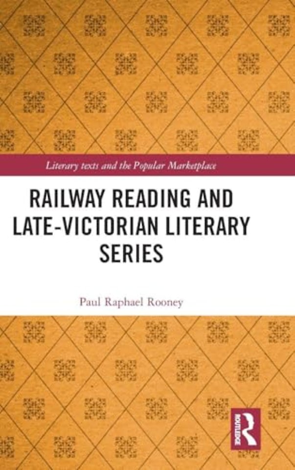 Railway Reading and Late-Victorian Literary Series