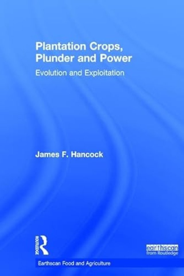 Plantation Crops, Plunder and Power