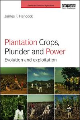 Plantation Crops, Plunder and Power