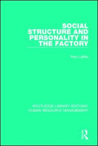 Social Structure and Personality in the Factory