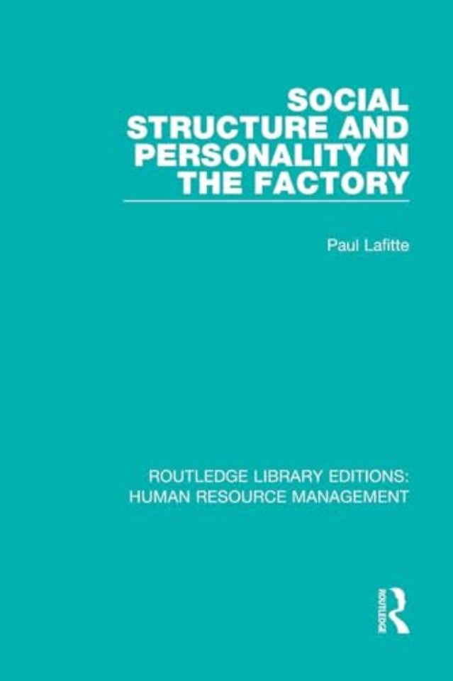 Social Structure and Personality in the Factory