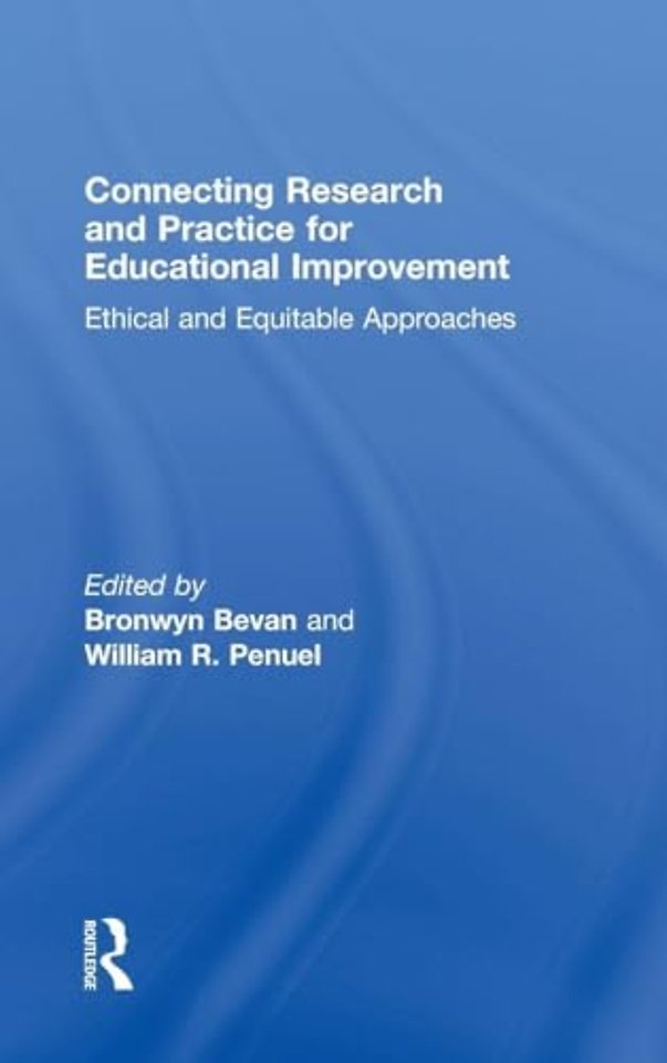 Connecting Research and Practice for Educational Improvement