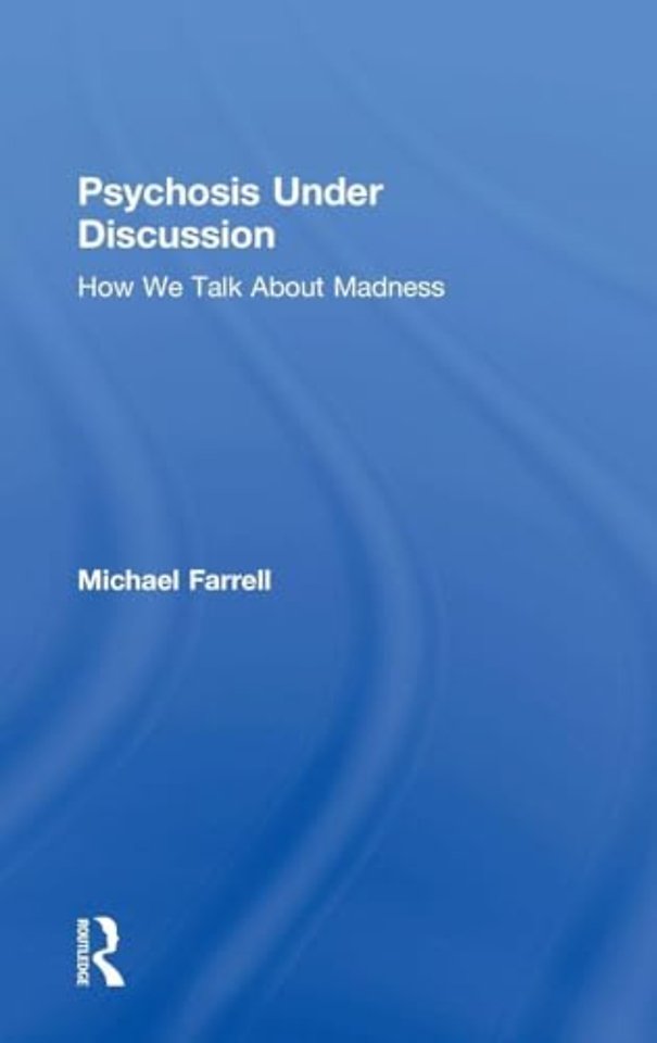 Psychosis Under Discussion