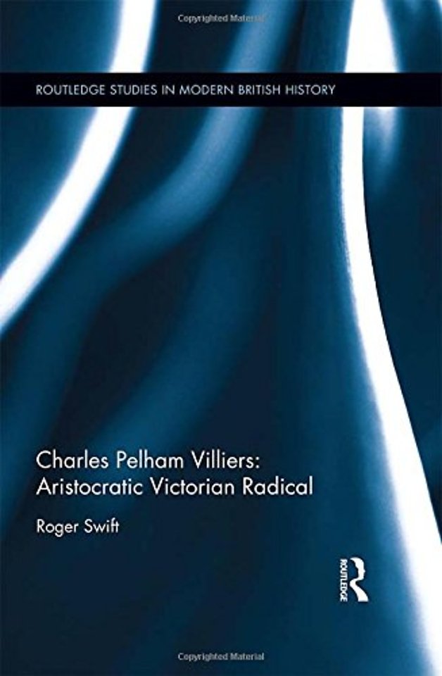 Charles Pelham Villiers: Aristocratic Victorian Radical