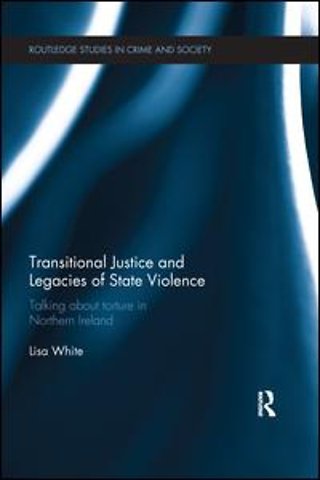 Transitional Justice and Legacies of State Violence