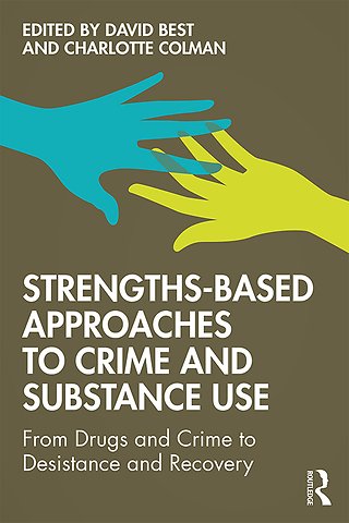 Strengths-Based Approaches to Crime and Substance Use