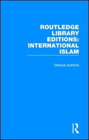 Routledge Library Editions: International Islam
