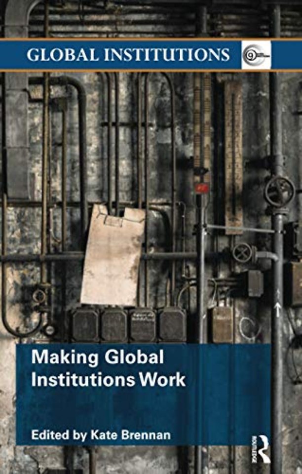 Making Global Institutions Work