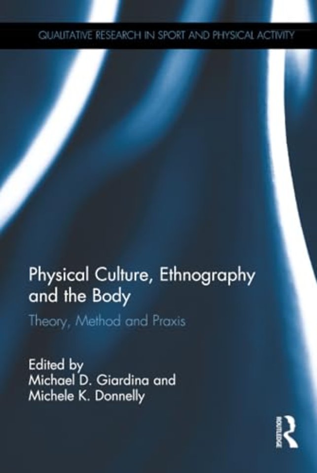 Physical Culture, Ethnography and the Body