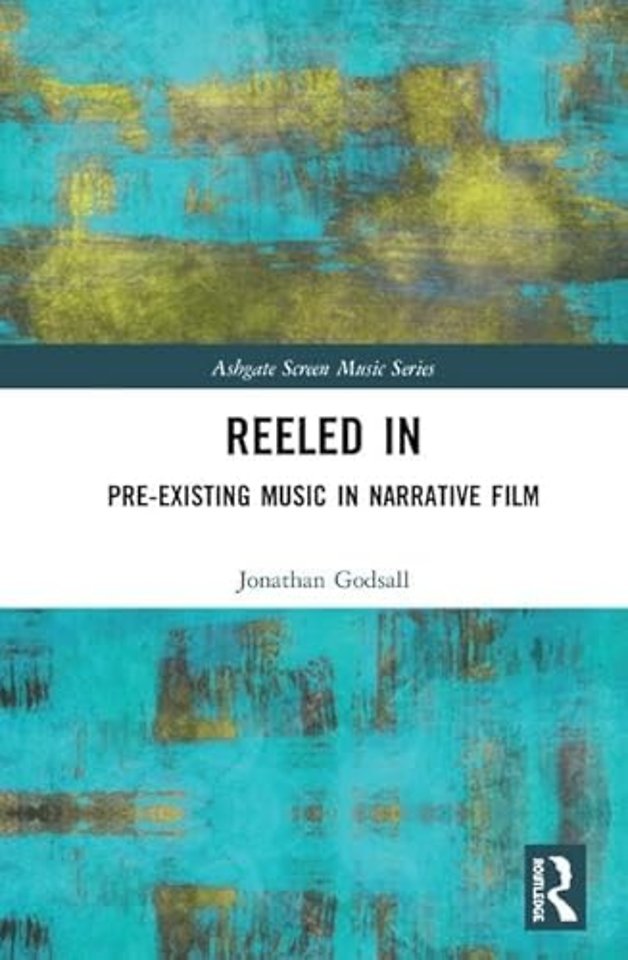 Reeled In: Pre-existing Music in Narrative Film