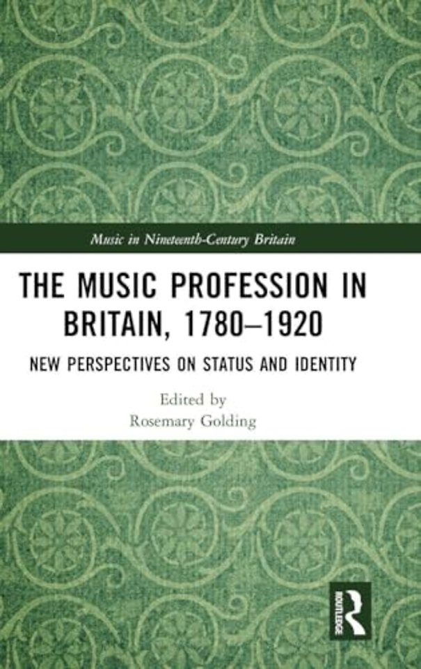 Music Profession in Britain, 1780-1920
