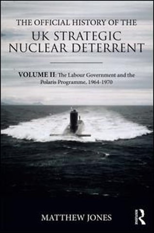 Official History of the UK Strategic Nuclear Deterrent