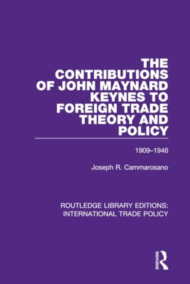 Contributions of John Maynard Keynes to Foreign Trade Theory and Policy, 1909-1946