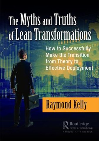 Myths and Truths of Lean Transformations
