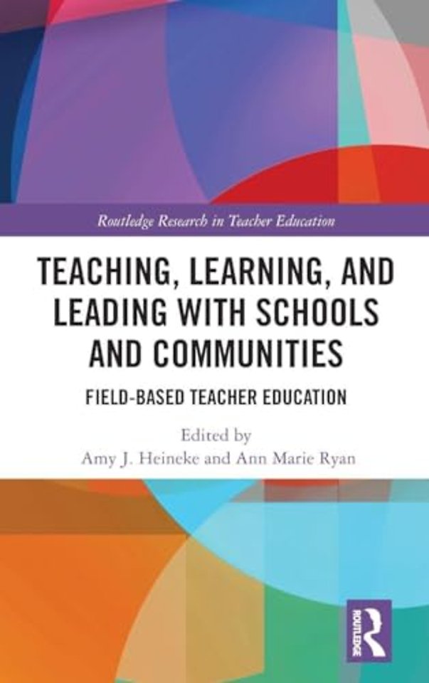 Teaching, Learning, and Leading with Schools and Communities