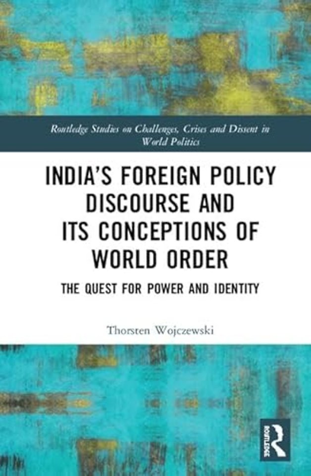 India’s Foreign Policy Discourse and its Conceptions of World Order