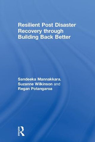 Resilient Post Disaster Recovery through Building Back Better
