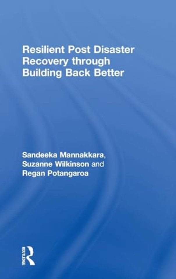 Resilient Post Disaster Recovery through Building Back Better