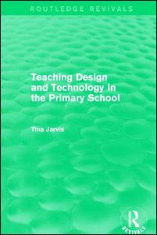 Teaching Design and Technology in the Primary School (1993)