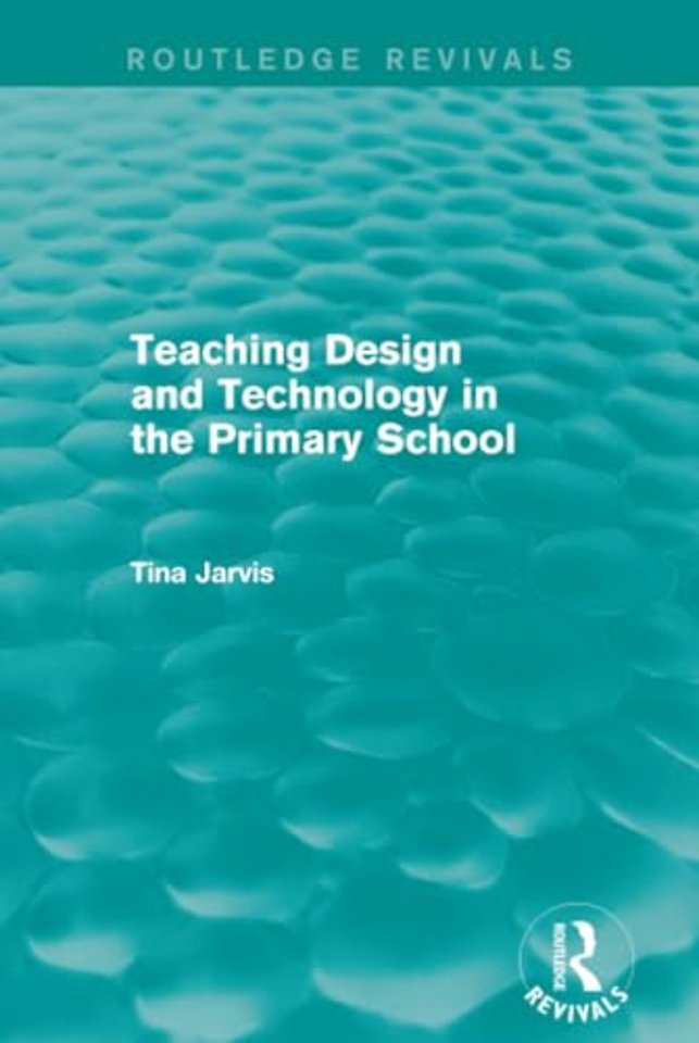 Teaching Design and Technology in the Primary School (1993)