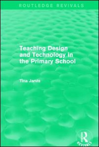 Teaching Design and Technology in the Primary School (1993)