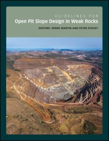 Guidelines for Open Pit Slope Design in Weak Rocks