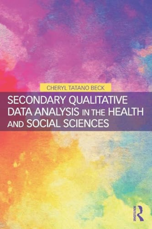 Secondary Qualitative Data Analysis in the Health and Social Sciences