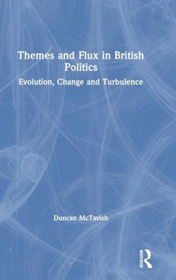 Themes and Flux in British Politics