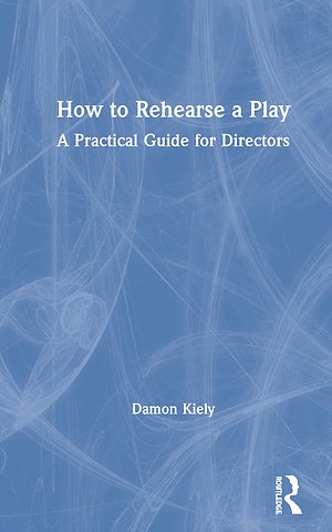 How to Rehearse a Play