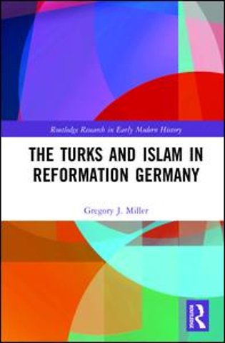 Turks and Islam in Reformation Germany