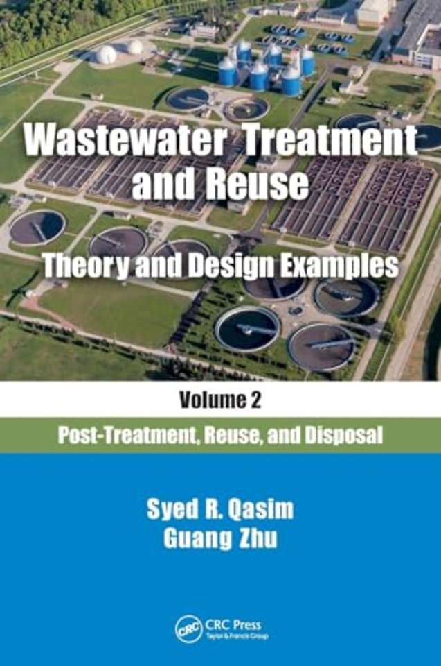 Wastewater Treatment and Reuse Theory and Design Examples, Volume 2: