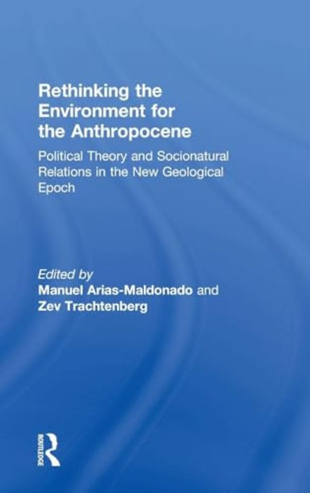 Rethinking the Environment for the Anthropocene