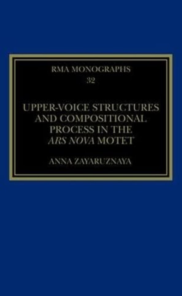Upper-Voice Structures and Compositional Process in the Ars Nova Motet
