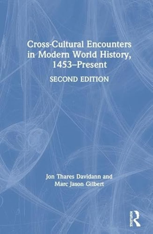 Cross-Cultural Encounters in Modern World History, 1453-Present
