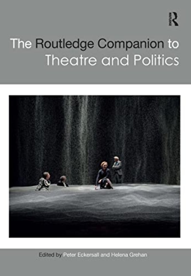 Routledge Companion to Theatre and Politics