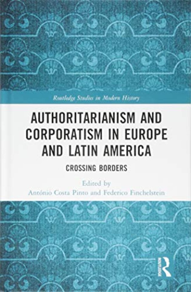 Authoritarianism and Corporatism in Europe and Latin America