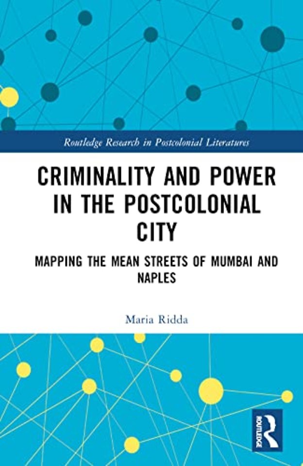 Criminality and Power in the Postcolonial City