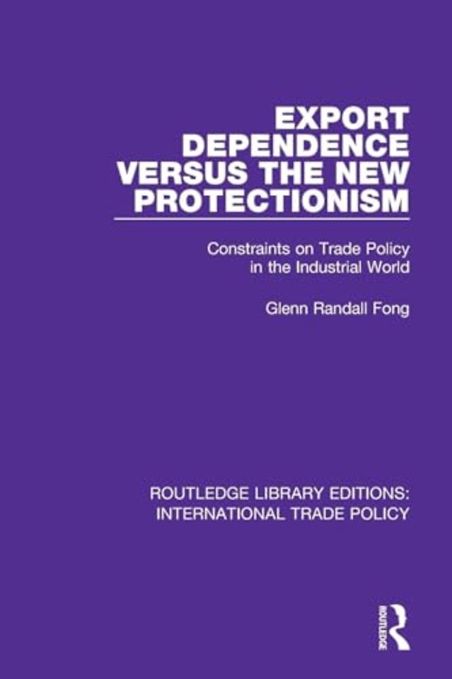 Export Dependence versus the New Protectionism